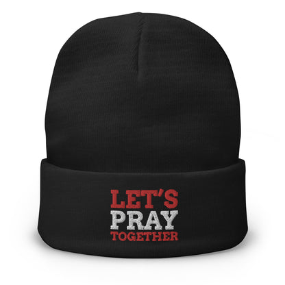 Let's Pray Together Embroidered Beanie