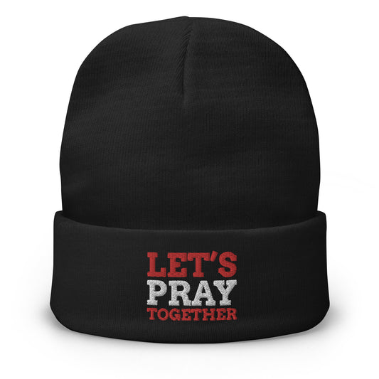 Let's Pray Together Embroidered Beanie